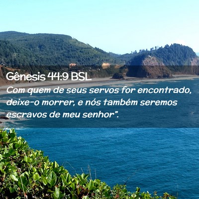 Picture 02 - Gênesis 44:9 BSL - Com quem de seus servos for encontrado, deixe-o - Bible Verse Picture