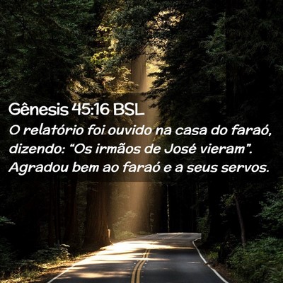 Picture 02 - Gênesis 45:16 BSL - O relatório foi ouvido na casa do faraó, - Bible Verse Picture