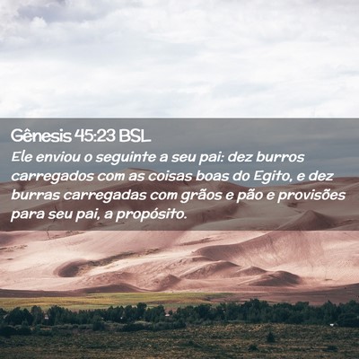 Picture 02 - Gênesis 45:23 BSL - Ele enviou o seguinte a seu pai: dez burros - Bible Verse Picture