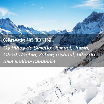 Picture 02 - Gênesis 46:10 BSL - Os filhos de Simeão: Jemuel, Jamin, Ohad, - Bible Verse Picture