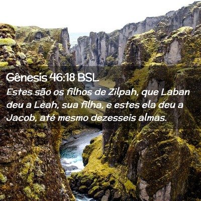 Picture 02 - Gênesis 46:18 BSL - Estes são os filhos de Zilpah, que Laban deu a - Bible Verse Picture