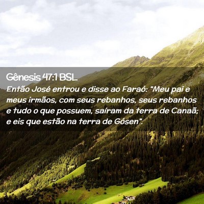 Picture 02 - Gênesis 47:1 BSL - Então José entrou e disse ao Faraó: “Meu pai - Bible Verse Picture