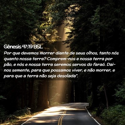 Picture 02 - Gênesis 47:19 BSL - Por que devemos morrer diante de seus olhos, - Bible Verse Picture