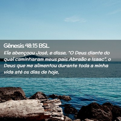 Picture 02 - Gênesis 48:15 BSL - Ele abençoou José, e disse, “O Deus diante do - Bible Verse Picture