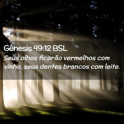 Picture 02 - Gênesis 49:12 BSL - Seus olhos ficarão vermelhos com vinho, seus - Bible Verse Picture