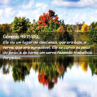 Picture 02 - Gênesis 49:15 BSL - Ele viu um lugar de descanso, que era bom, a - Bible Verse Picture