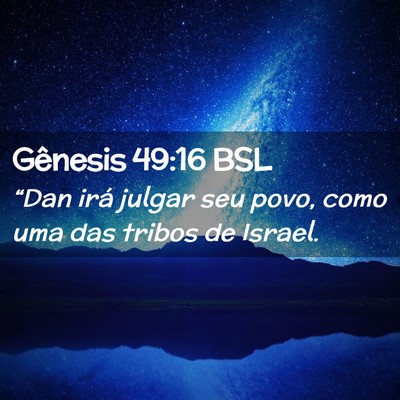 Picture 02 - Gênesis 49:16 BSL - “Dan irá julgar seu povo, como uma das tribos - Bible Verse Picture