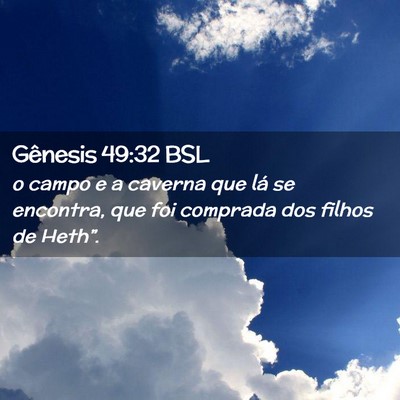 Picture 02 - Gênesis 49:32 BSL - o campo e a caverna que lá se encontra, que foi - Bible Verse Picture