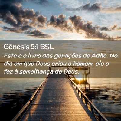 Picture 02 - Gênesis 5:1 BSL - Este é o livro das gerações de Adão. No dia - Bible Verse Picture