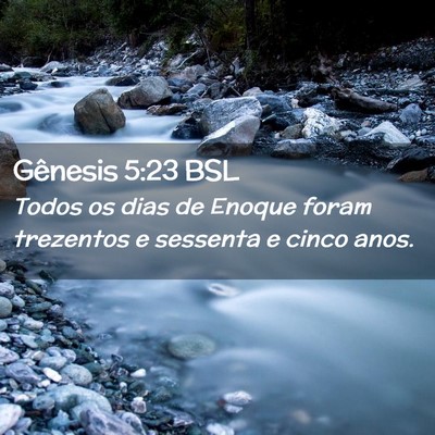 Picture 02 - Gênesis 5:23 BSL - Todos os dias de Enoque foram trezentos e - Bible Verse Picture