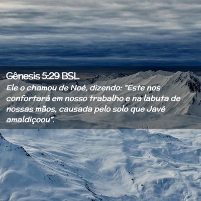 Picture 02 - Gênesis 5:29 BSL - Ele o chamou de Noé, dizendo: “Este nos - Bible Verse Picture