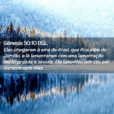 Picture 02 - Gênesis 50:10 BSL - Eles chegaram à eira de Atad, que fica além do - Bible Verse Picture