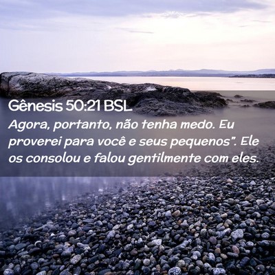 Picture 02 - Gênesis 50:21 BSL - Agora, portanto, não tenha medo. Eu proverei - Bible Verse Picture