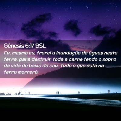 Picture 02 - Gênesis 6:17 BSL - Eu, mesmo eu, trarei a inundação de águas - Bible Verse Picture