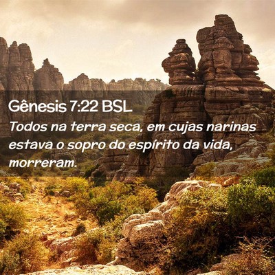 Picture 02 - Gênesis 7:22 BSL - Todos na terra seca, em cujas narinas estava o - Bible Verse Picture