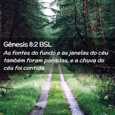Picture 02 - Gênesis 8:2 BSL - As fontes do fundo e as janelas do céu também - Bible Verse Picture