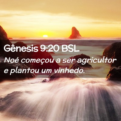 Picture 02 - Gênesis 9:20 BSL - Noé começou a ser agricultor e plantou um - Bible Verse Picture