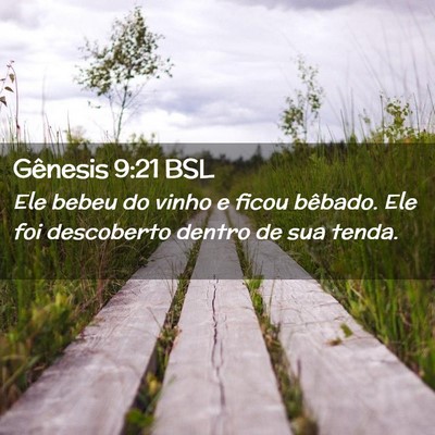 Picture 02 - Gênesis 9:21 BSL - Ele bebeu do vinho e ficou bêbado. Ele foi - Bible Verse Picture