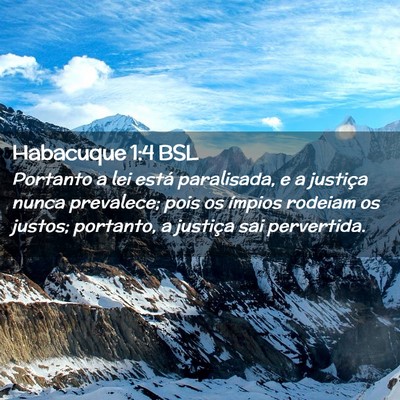 Picture 02 - Habacuque 1:4 BSL - Portanto a lei está paralisada, e a justiça - Bible Verse Picture