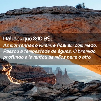 Picture 02 - Habacuque 3:10 BSL - As montanhas o viram, e ficaram com medo. Passou - Bible Verse Picture