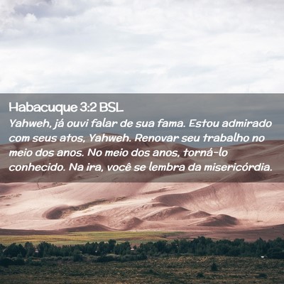 Picture 02 - Habacuque 3:2 BSL - Yahweh, já ouvi falar de sua fama. Estou - Bible Verse Picture