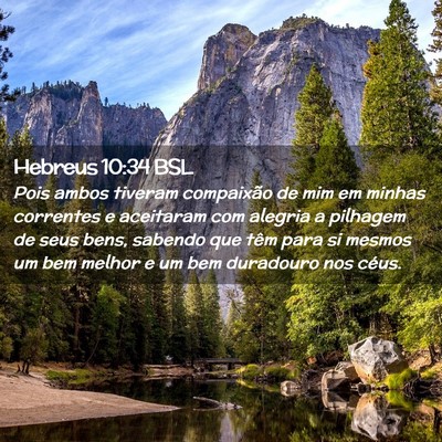 Picture 02 - Hebreus 10:34 BSL - Pois ambos tiveram compaixão de mim em minhas - Bible Verse Picture