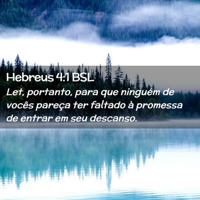 Picture 02 - Hebreus 4:1 BSL - Let, portanto, para que ninguém de vocês - Bible Verse Picture