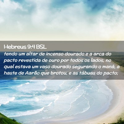 Picture 02 - Hebreus 9:4 BSL - tendo um altar de incenso dourado e a arca do - Bible Verse Picture