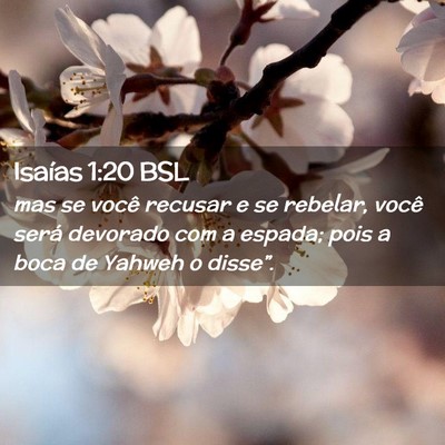 Picture 02 - Isaías 1:20 BSL - mas se você recusar e se rebelar, você será - Bible Verse Picture