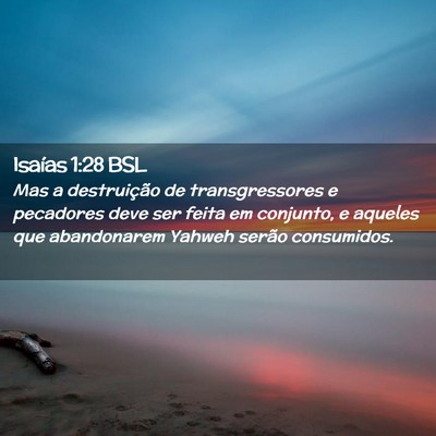 Picture 02 - Isaías 1:28 BSL - Mas a destruição de transgressores e pecadores - Bible Verse Picture