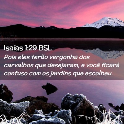 Picture 02 - Isaías 1:29 BSL - Pois eles terão vergonha dos carvalhos que - Bible Verse Picture