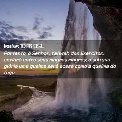 Picture 02 - Isaías 10:16 BSL - Portanto, o Senhor, Yahweh dos Exércitos, - Bible Verse Picture