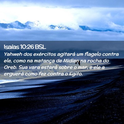 Picture 02 - Isaías 10:26 BSL - Yahweh dos exércitos agitará um flagelo contra - Bible Verse Picture
