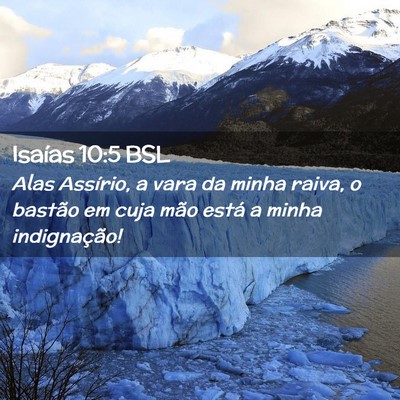 Picture 02 - Isaías 10:5 BSL - Alas Assírio, a vara da minha raiva, o bastão - Bible Verse Picture