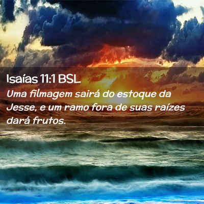 Picture 02 - Isaías 11:1 BSL - Uma filmagem sairá do estoque da Jesse, e um - Bible Verse Picture