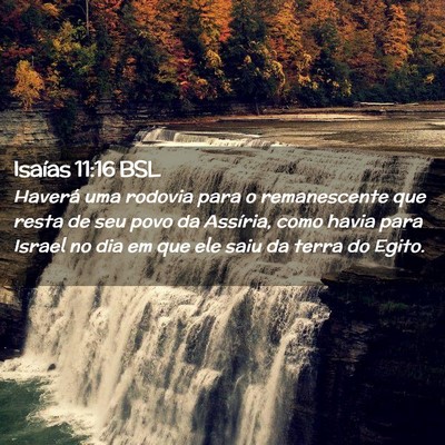 Picture 02 - Isaías 11:16 BSL - Haverá uma rodovia para o remanescente que resta - Bible Verse Picture