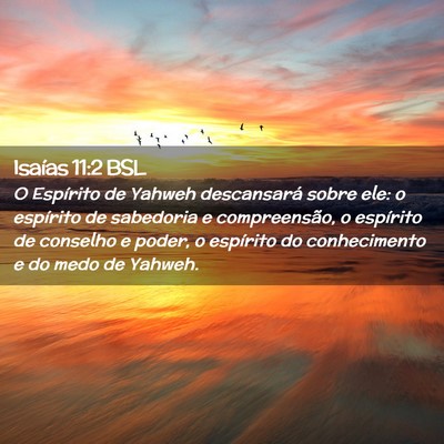 Picture 02 - Isaías 11:2 BSL - O Espírito de Yahweh descansará sobre ele: o - Bible Verse Picture