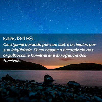 Picture 02 - Isaías 13:11 BSL - Castigarei o mundo por seu mal, e os ímpios por - Bible Verse Picture