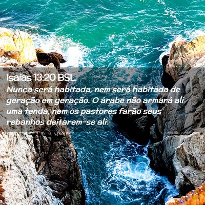 Picture 02 - Isaías 13:20 BSL - Nunca será habitada, nem será habitada de - Bible Verse Picture