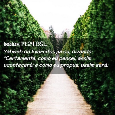 Picture 02 - Isaías 14:24 BSL - Yahweh de Exércitos jurou, dizendo: - Bible Verse Picture