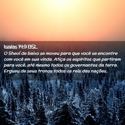 Picture 02 - Isaías 14:9 BSL - O Sheol de baixo se moveu para que você se - Bible Verse Picture