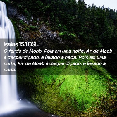 Picture 02 - Isaías 15:1 BSL - O fardo de Moab. Pois em uma noite, Ar de Moab é - Bible Verse Picture