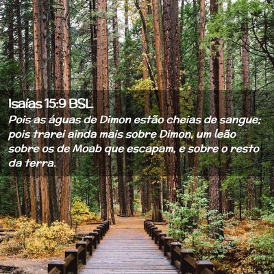 Picture 02 - Isaías 15:9 BSL - Pois as águas de Dimon estão cheias de sangue; - Bible Verse Picture