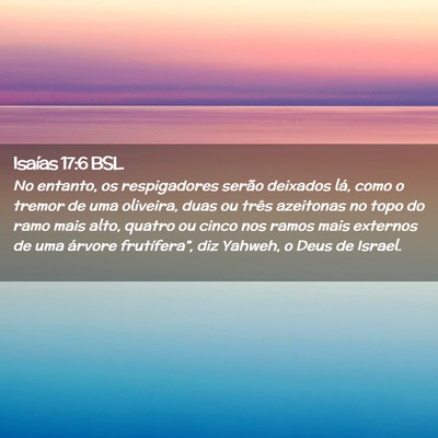 Picture 02 - Isaías 17:6 BSL - No entanto, os respigadores serão deixados lá, - Bible Verse Picture