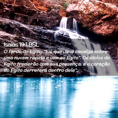 Picture 02 - Isaías 19:1 BSL - O fardo do Egito. “Eis que Javé cavalga sobre - Bible Verse Picture