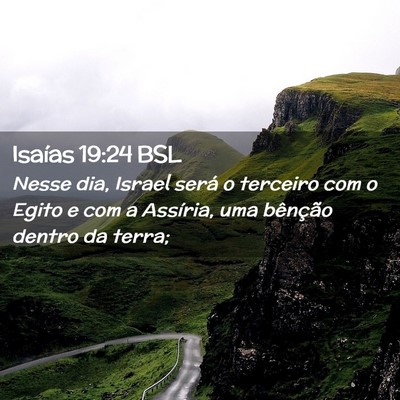 Picture 02 - Isaías 19:24 BSL - Nesse dia, Israel será o terceiro com o Egito e - Bible Verse Picture