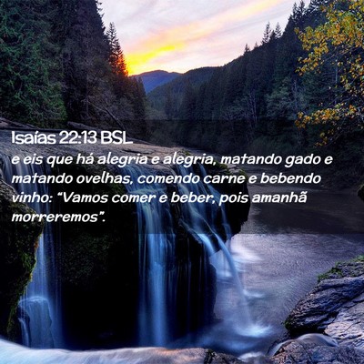 Picture 02 - Isaías 22:13 BSL - e eis que há alegria e alegria, matando gado e - Bible Verse Picture