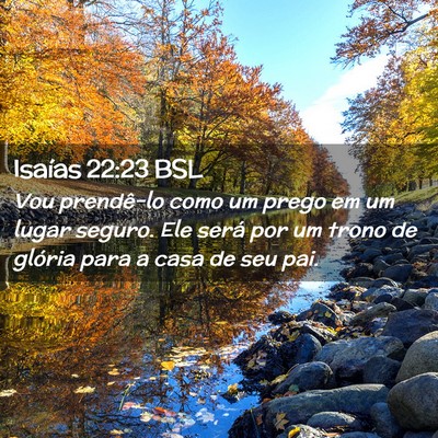 Picture 02 - Isaías 22:23 BSL - Vou prendê-lo como um prego em um lugar seguro. - Bible Verse Picture