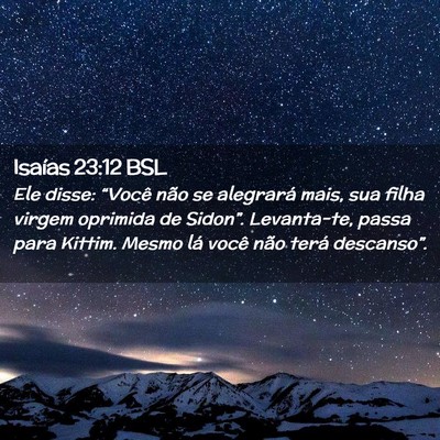 Picture 02 - Isaías 23:12 BSL - Ele disse: “Você não se alegrará mais, sua - Bible Verse Picture