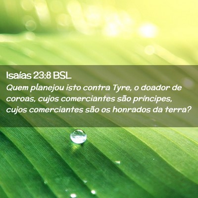 Picture 02 - Isaías 23:8 BSL - Quem planejou isto contra Tyre, o doador de - Bible Verse Picture